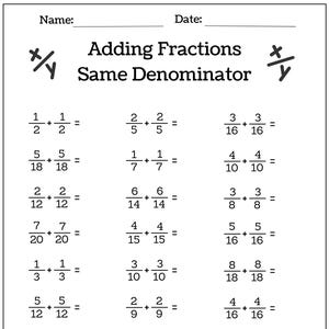 Könnte beinhalten: Ein schwarz-weißes Arbeitsblatt mit dem Titel "Adding Fractions Same Denominator". Das Arbeitsblatt enthält mathematische Probleme mit Brüchen, Additionszeichen und Gleichheitszeichen. Es gibt Platz für einen Namen und ein Datum.