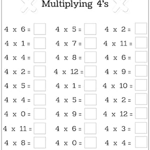 May include: A black and white worksheet with the title "Multiplying 4's". The worksheet has 18 multiplication problems, each with a box for the answer. The problems are all in the form of 4 multiplied by a number between 0 and 12.
