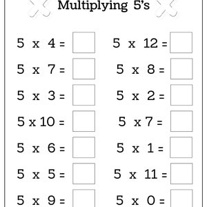 May include: A black and white worksheet with the title "Multiplying 5's". The worksheet has 12 multiplication problems with the number 5 as the first factor. The problems are arranged in two columns.