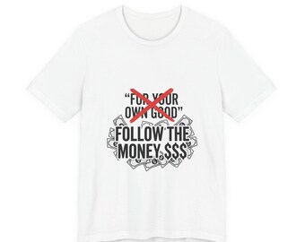Follow The Money-T-shirt