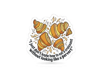 Croissant Illustration Kiss-Cut Sticker | cringe-core meme, brainrot humor