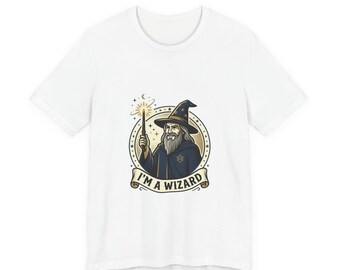 I'm a Wizard T-Shirt | witchy, goblincore, chaos energy, celestial oddities