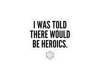 I Was Told There Would Be Heroics Sticker | Western Americana, Vintage Frontier