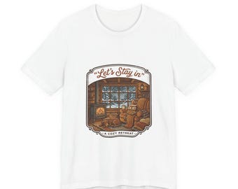 Camiseta "Quedémonos en casa" / ambiente desordenado, refugio acogedor, sarcasmo de bienestar