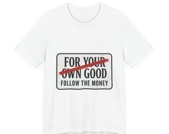 Follow The Money Tee