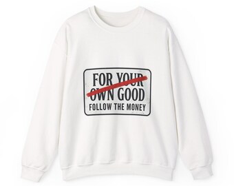 Follow The Money Crewneck Sweatshirt