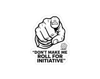 Don’t Make Me Roll for Initiative Sticker | Space, Sci‑Fi Mission Patch, Science Nerd