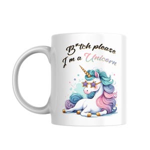 Bitch Please Im a Unicorn 11oz koffiekopje mok, eenhoorn koffiekopje, koffiemok, theemok, kleurrijke eenhoorn, verjaardagscadeau, cadeau voor haar