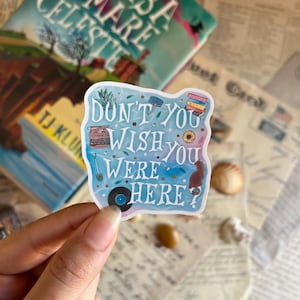Sticker The House in the Cerulean Sea, sticker Don't You Wish You Were Here, sticker TJ Klune, stickers voor lezers, cadeau voor lezers