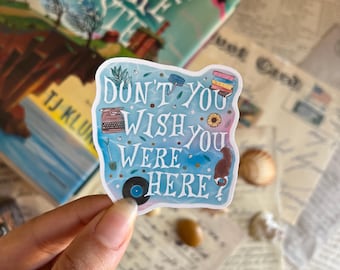 The House in the Cerulean Sea Sticker, Don’t You Wish You Were Here Sticker, TJ Klune Sticker, Stickers for Readers, Gift for Readers