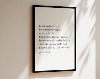 John 11:25-26, I Am The Resurrection And The Life, Printable Christian Wall Art, Bible Verse Wall Art, Christian Gift Idea, Easter Gift Idea