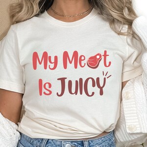 My Meat Is Juicy Shirt - Summer Essential Tee - Grilling Shirt - Funny Gift - Funny Quote Shirt - Meat Lover Shirt - Gym Shirt - BBQ Tee