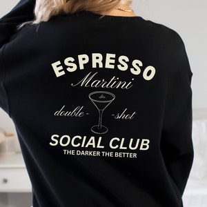 Double Espresso Martini Social Club Sweatshirt, Espresso Martini Sweater, Espresso Pullover, Martini Sweatshirt, Gift for Espresso Lover