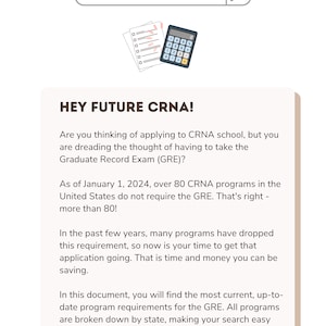 May include: A graphic with a calculator and a checklist, with the text "HEY FUTURE CRNA!" and information about CRNA schools that do not require the GRE. The text says that as of January 1, 2024, over 80 CRNA programs in the United States do not require the GRE.