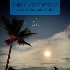 May include: A nighttime scene with a full moon and a palm tree in the foreground. The text "DAILY TAROT SPREADS by Jonathan James Dailey" is displayed in a blue box at the top of the image. The text "DAILY TAROT WELLNESS HEALING" is displayed below a stylized heart symbol.