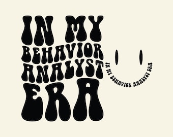 Applied Behavior Analysis Svg, Behavior Analyst, In My Bcba Era, RBT BCBA Specialist Gifts, ABA Therapist Autism, Retro Wavy Design.