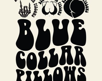 Blue Collar Pillows SVG PNG, Blue Collar Babe, Blue Collar Wife, Funny Mama, Funny Mom, Blue Collar.