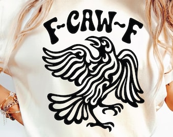 F-CAW-F Raven SVG PNG, Crow Bird Humor Design, Printable Sarcastic Bird Art, Sublimation Design.
