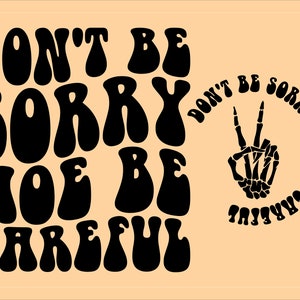 Don't Be Sorry Hoe Be Careful SVG PNG Funny, Trending, Front and Back