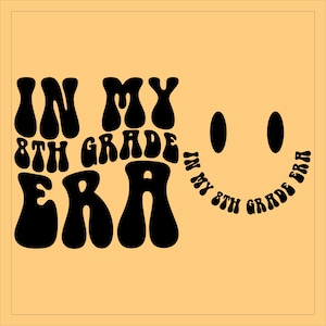 In My 8th Grade Era Svg Png Cut File, Back To School Svg, Eighth Grade Svg, Teacher Shirt Sublimation, Retro Groovy Wavy Text Student PNG