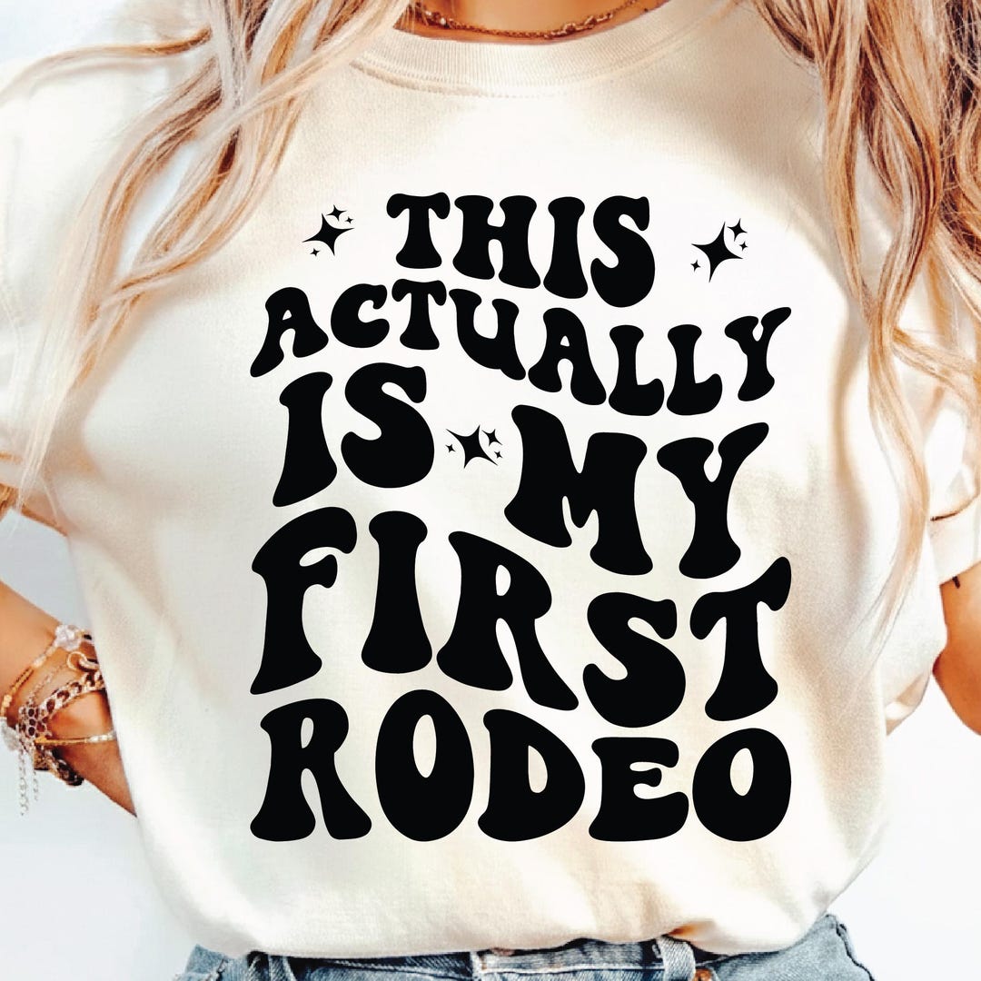 This Actually is My First Rodeo SVG PNG Cut File , Rodeo Svg, Baby ...