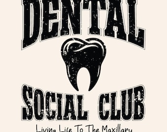 Dental Social Club SVG PNG, Dental Hygienist, Dentist Shirt, Dental Student, Tooth Svg, Dent, Varsity.