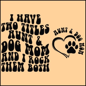 Aunt and Dog Mom Svg Png - Wavy Stacked Cut File Design