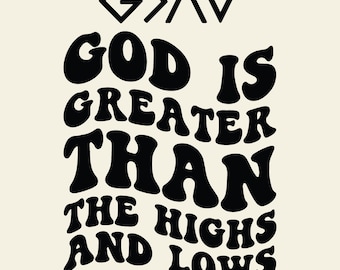Dio è più grande degli alti e bassi PNG SVG Cut File per Cricut, Design citazione biblica SVG, Fede SVG, Cristiano religioso SVG, Sublimazione