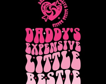 Daddy's Expensive Little Bestie SVG PNG, Groovy Toddler Shirt Design