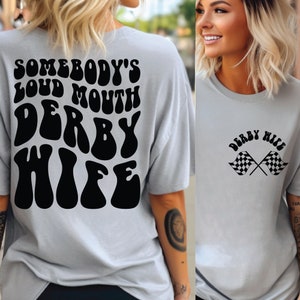 Somebody&#39;s Loud Mouth Derby Wife SVG PNG Cut File, Racing Svg, Racing Mom Svg Racing Fan Svg Derby Wife Svg Race Shirt SVG, Wavy Stacked Svg