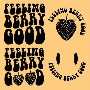 Feeling Berry Good Png Svg Cut File Design, Strawberry Festival Svg, Funny Kid Svg, Festival Season Svg, Women T-Shirt Svg, Wavy Stacked Svg