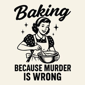 Hornear porque asesinar está mal SVG PNG, diseño retro vintage divertido y moderno para camisetas gráficas, diseño de sublimación.