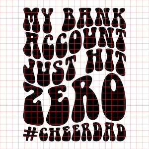 My bank account just hit zero cheer dad Svg Png Cut File, funny cheer dad cheer parent svg funny cheer svg, Cheerleader svg, cheer shirt svg