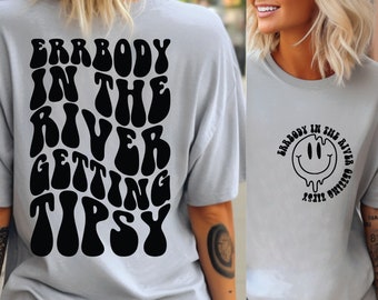 Errbody In The River Getting Tipsy Svg Png Cut File Sublimation Design , River Shirt Svg Funny Quote Svg Summer Svg Lake Png Camper Life Svg