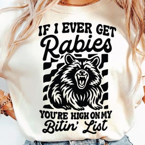 If I Ever Get Rabies You're High On My Bitin' List PNG SVG, Retro Checkered Dark humor Funny Sassy Raccoon Meme PNG, Sublimation Design.
