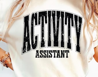 Activity Assistant SVG PNG, Assistant svg, Assistant appreciation svg, Activity Professionals svg, Positive quotes, Sublimation Design.
