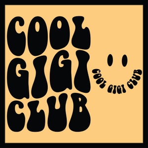 Cool Gigi Club SVG PNG Cut File Sublimation design, Best Gigi Svg, Gigi To Be Svg, One Loved Gigi Svg, Gigi T-Shirt Svg, Wavy Stacked Svg