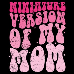 Miniature Version Of My Mama Svg Png: Groovy Retro Design (Digital Download)