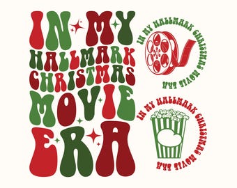 In My Hallmark Christmas Movie Era SVG PNG, Christmas SVG, Christmas Shirt Svg, Hallmark Christmas Svg, Funny Christmas Svg, Trendy Svg.