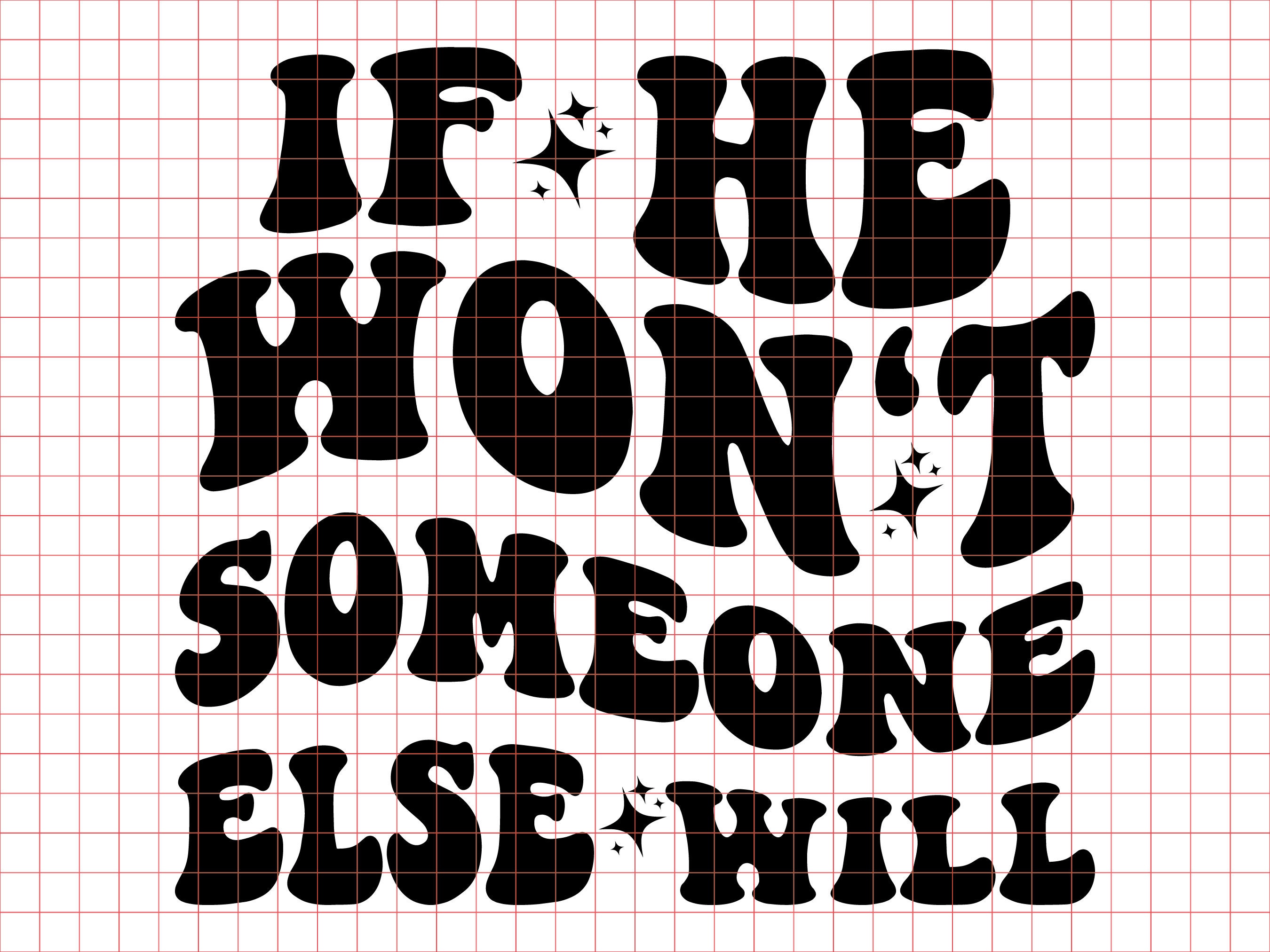 someone else will