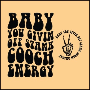You Give Off Stank Cooch Energy Svg Png Cut File, Adult Humor Svg Png, Petty Quote, Funny Sarcastic Bitch Quote Cut File Shirt, Mug, Cricut