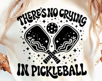 No Crying In Pickleball PNG SVG, Funny Pickleball Cut File, Sarcastic Clipart Sublimation Digital Download.