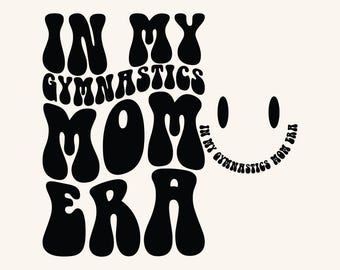 Gymnastics Mom Era SVG, Groovy Mama PNG, Trendy Cut File