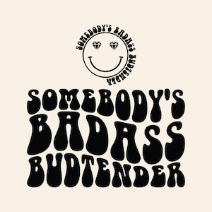 Somebody's Badass Budtender Svg Png Cut File Design, Funny Weed Svg Png Marihuana Svg Cannabis Hoodie Design Svg Weed Lover Svg, Stoners Png