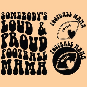 Somebody&#39;s Loud And Proud Football Mama Svg Png Cut File Design, Football Mom Svg, Football Mama Shirt Svg, Funny Football Svg, Football Svg