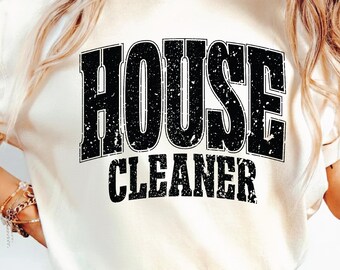 House Cleaner Svg Png, House Cleaner Gift, House Cleaner Sweatshirt, Housekeeper Svg, Cleaning Service, Cleaning Business, Retro Vintage.