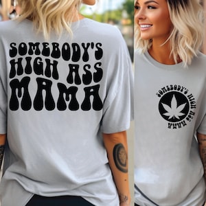 Iemands hoge kont Mama SVG PNG Cut-bestand, Cannabis SVG, sarcastische Svg, grappige onkruidshirt Svg, Pot Leaf Svg, marihuana Svg, golvende gestapelde Svg