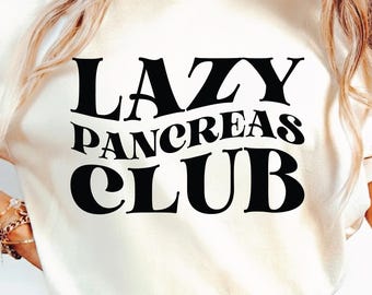 Lazy Pancreas Club SVG PNG Cut File Cricut Sublimation Design, Diabetes, Funny Insulin, T1D, Type 1 Diabetes, Wavy Silouhette, clipart.