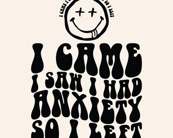 I Came I Saw I Had Anxiety So I Left Svg Png Cut File Sublimation design, Funny Introvert Svg, Sarcastic Svg, Anxiety Svg, Retro Wavy Svg
