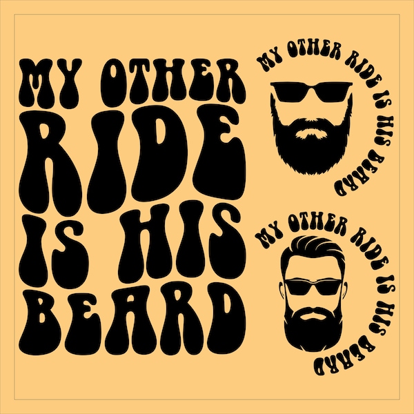 My Other Ride Is His Beard Svg Png, Bearded Man Svg, Dad Life Svg, Dad Svg, Dad T-Shirt Svg, Adult Humor Svg, Funny Svg, Wavy Stacked Svg